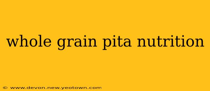whole grain pita nutrition