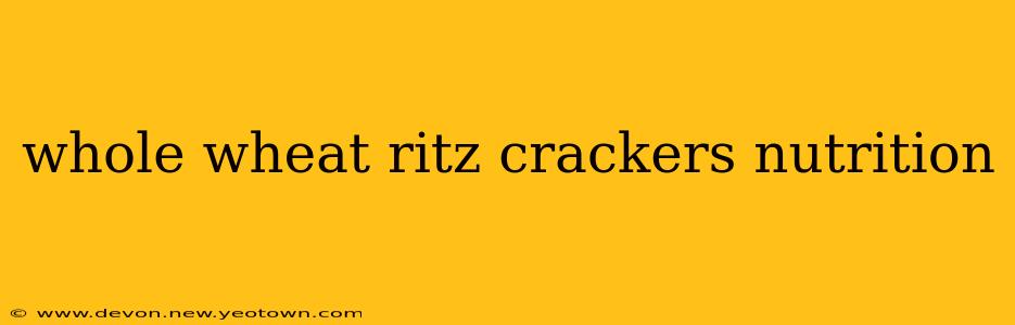whole wheat ritz crackers nutrition