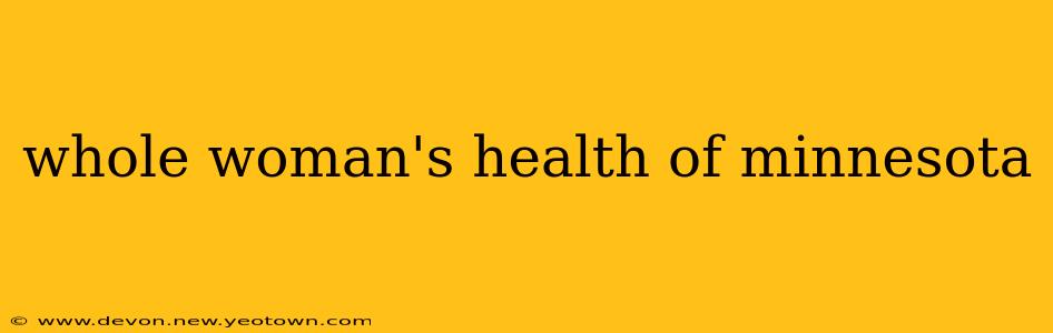 whole woman's health of minnesota
