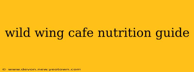 wild wing cafe nutrition guide