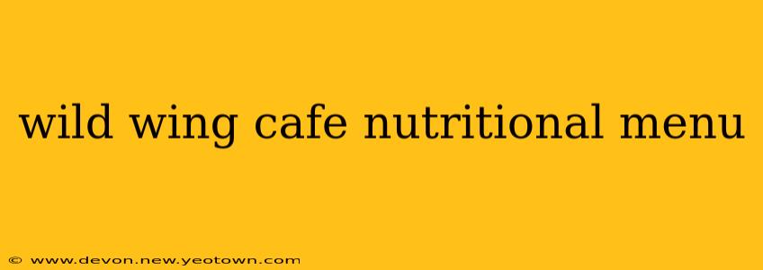 wild wing cafe nutritional menu