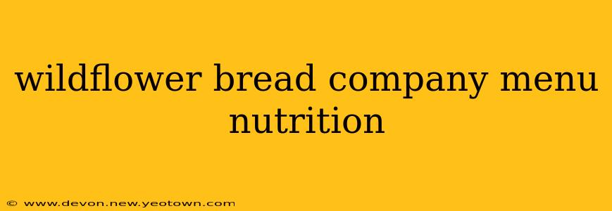 wildflower bread company menu nutrition
