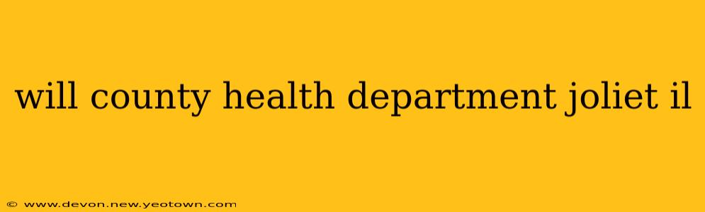 will county health department joliet il