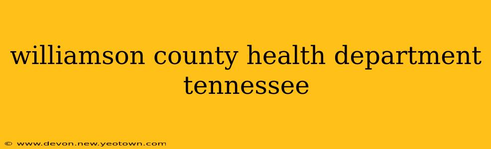 williamson county health department tennessee