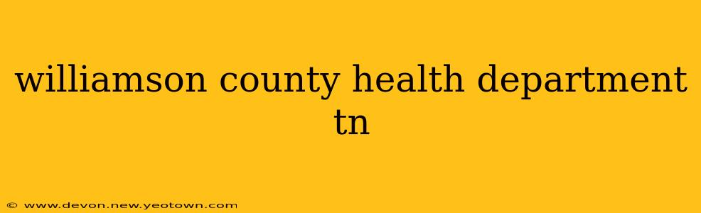 williamson county health department tn