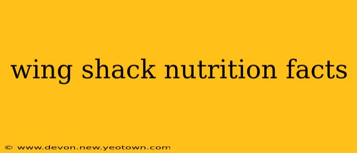 wing shack nutrition facts