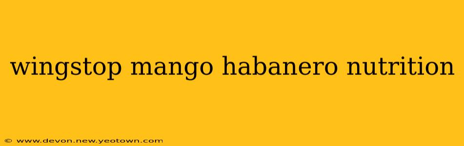 wingstop mango habanero nutrition