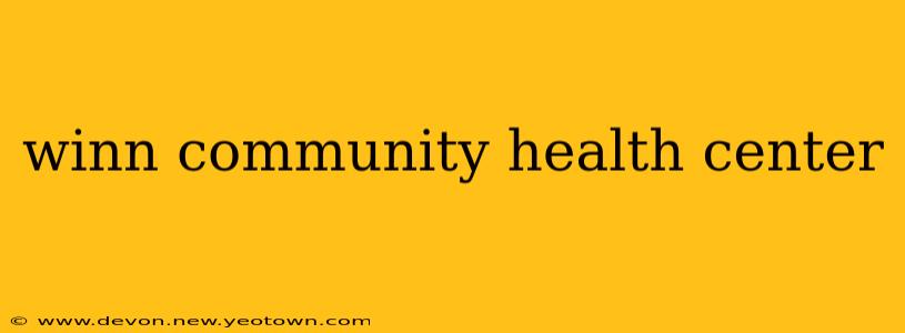 winn community health center