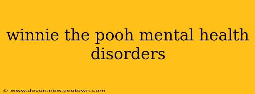 winnie the pooh mental health disorders