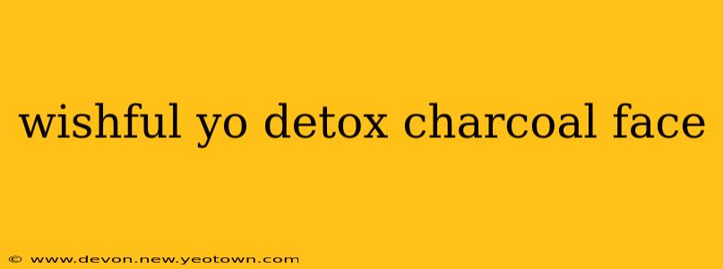 wishful yo detox charcoal face