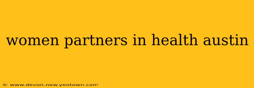 women partners in health austin
