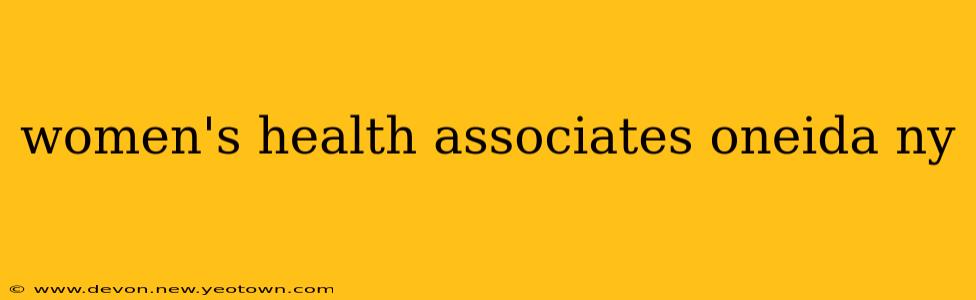 women's health associates oneida ny
