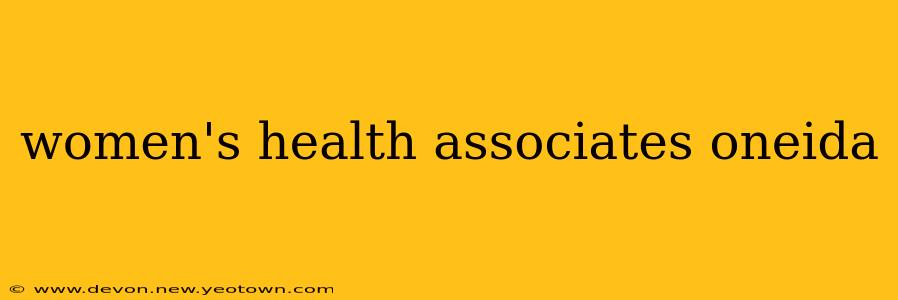 women's health associates oneida