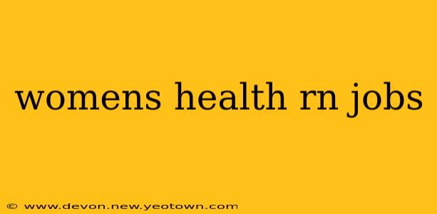 womens health rn jobs