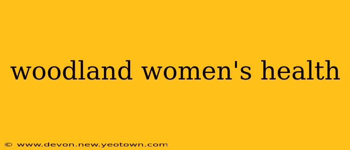 woodland women's health