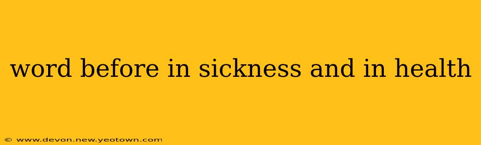 word before in sickness and in health