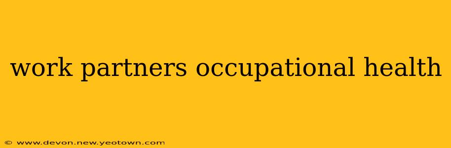 work partners occupational health