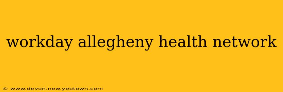 workday allegheny health network