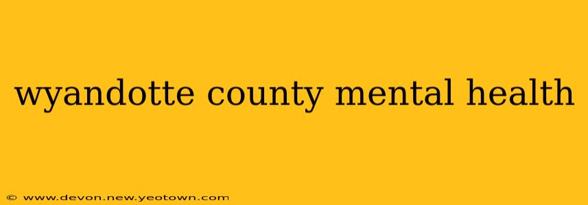 wyandotte county mental health