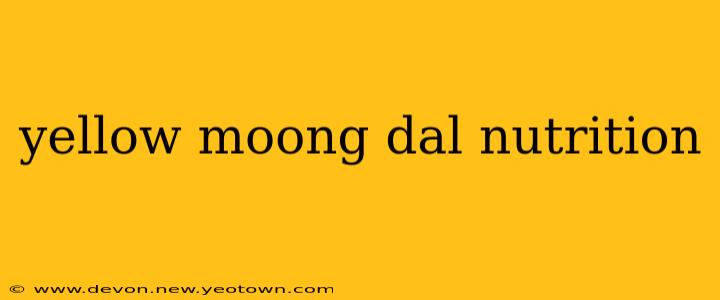 yellow moong dal nutrition