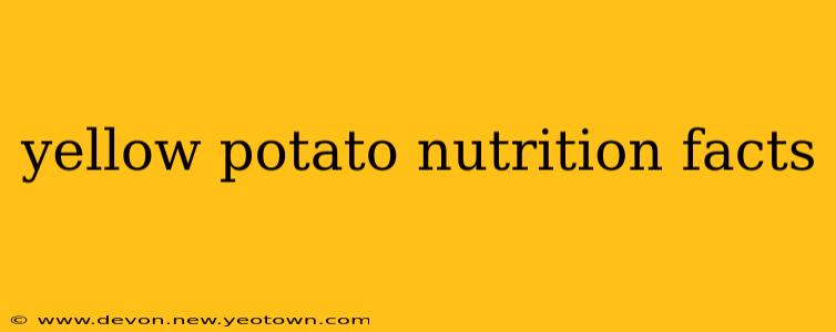 yellow potato nutrition facts