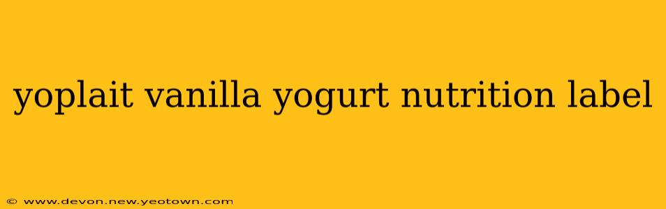 yoplait vanilla yogurt nutrition label