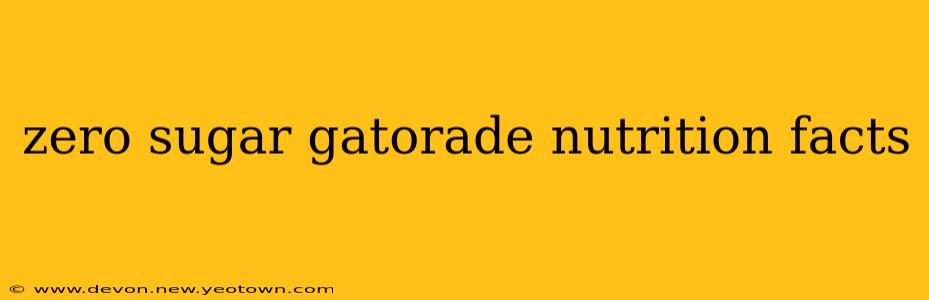 zero sugar gatorade nutrition facts