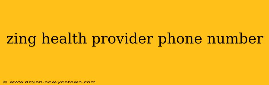 zing health provider phone number