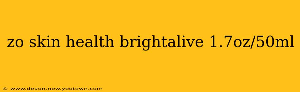 zo skin health brightalive 1.7oz/50ml