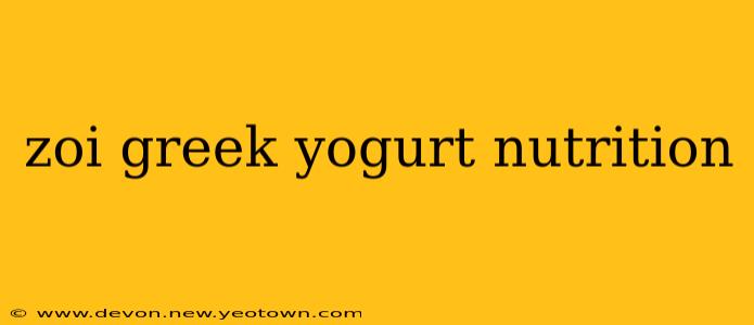 zoi greek yogurt nutrition