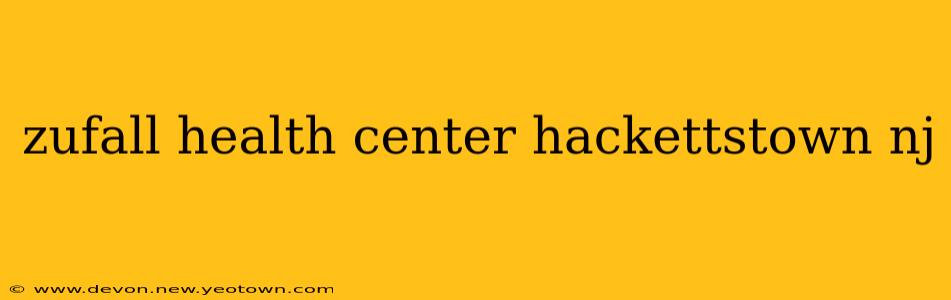 zufall health center hackettstown nj