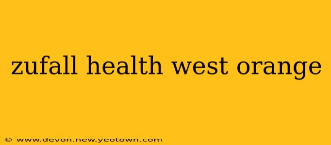 zufall health west orange
