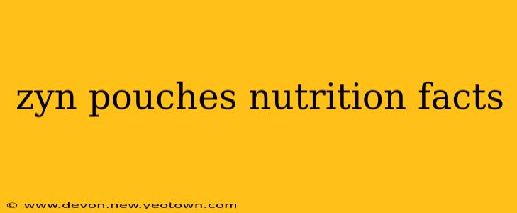 zyn pouches nutrition facts